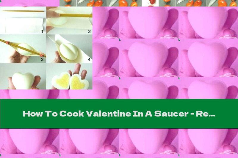 How To Cook Valentine In A Saucer - Recipe