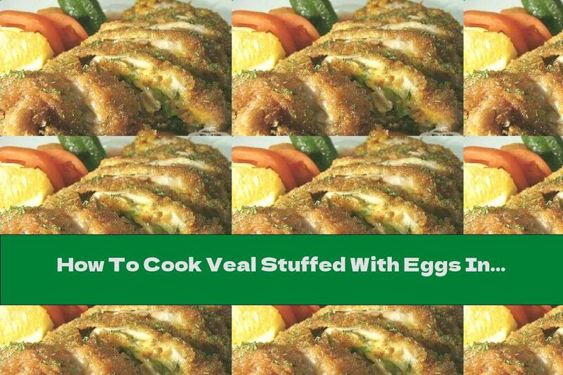 How To Cook Veal Stuffed With Eggs In Cream - Recipe