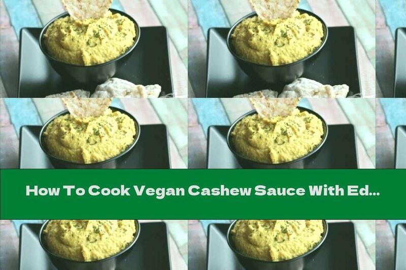 How To Cook Vegan Cashew Sauce With Edible Yeast, Onion And Tamari Sauce - Recipe