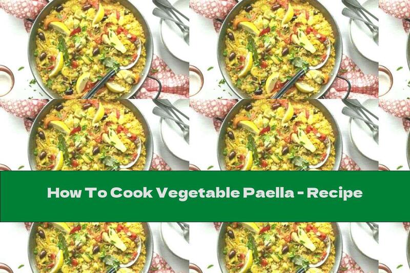 How To Cook Vegetable Paella - Recipe
