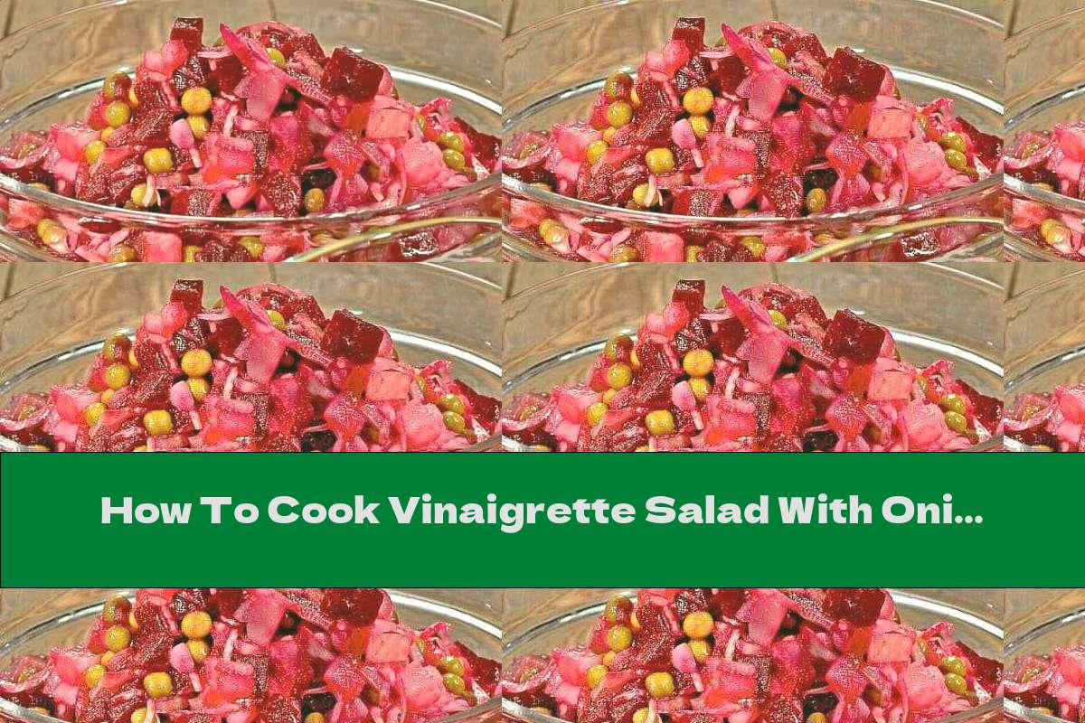 How To Cook Vinaigrette Salad With Onions And Sauerkraut Recipe