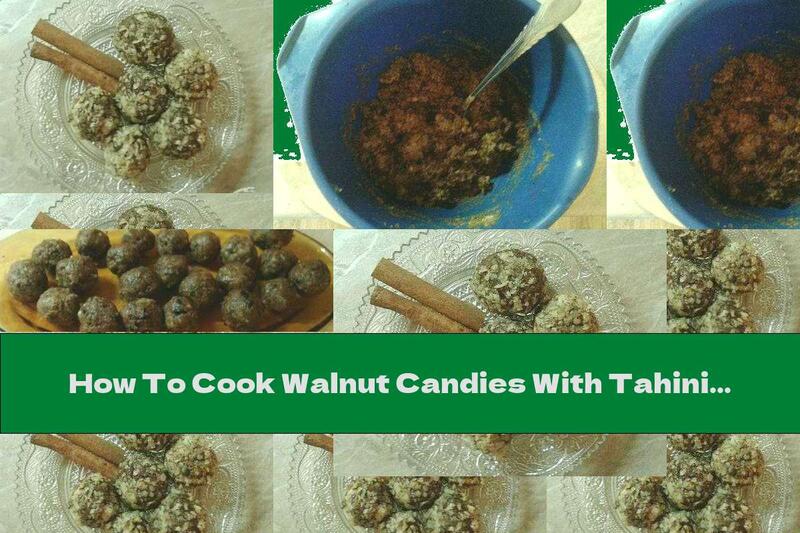 How To Cook Walnut Candies With Tahini And Cinnamon - Recipe