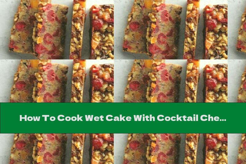 How To Cook Wet Cake With Cocktail Cherries And Mango - Recipe