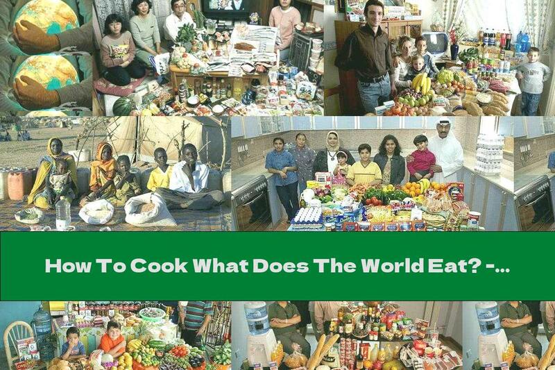 How To Cook What Does The World Eat? - Recipe
