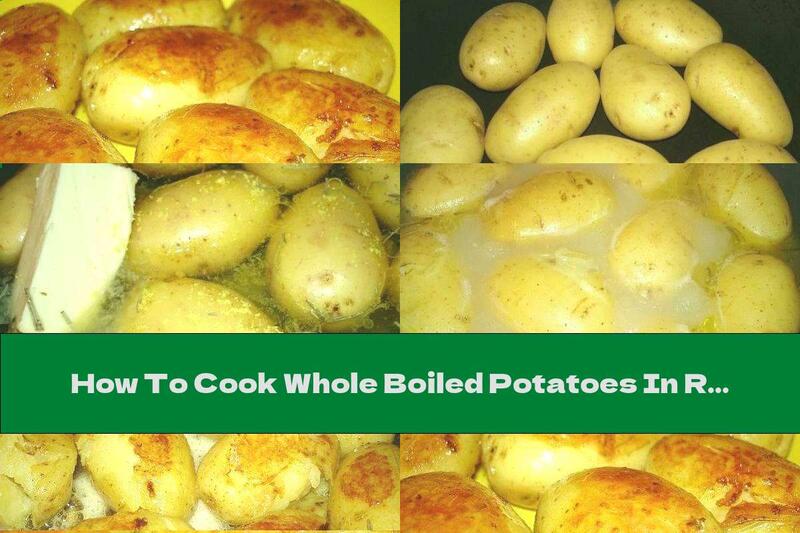 How To Cook Whole Boiled Potatoes In Rosemary Butter - Recipe