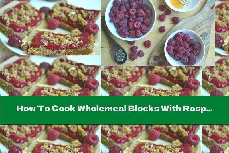 How To Cook Wholemeal Blocks With Raspberries - Recipe