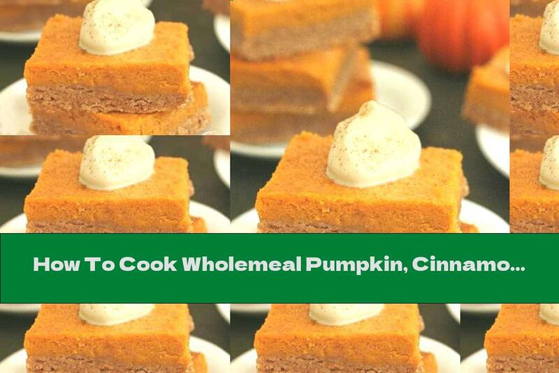 How To Cook Wholemeal Pumpkin, Cinnamon And Cheese Cream - Recipe