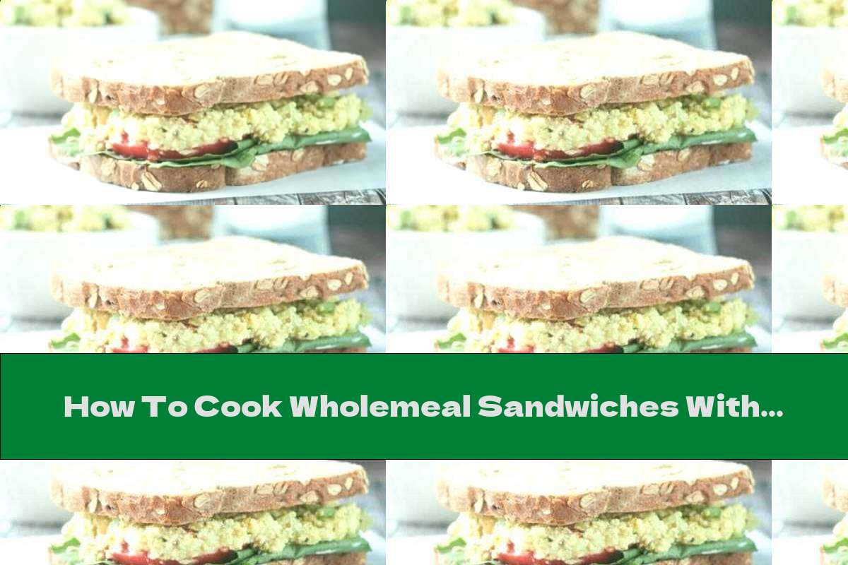 How To Cook Wholemeal Sandwiches With Lettuce, Tomatoes, Egg And Cheese - Recipe