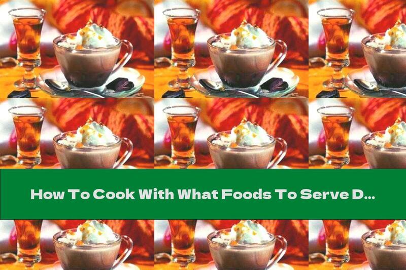 How To Cook With What Foods To Serve Different Drinks - Recipe