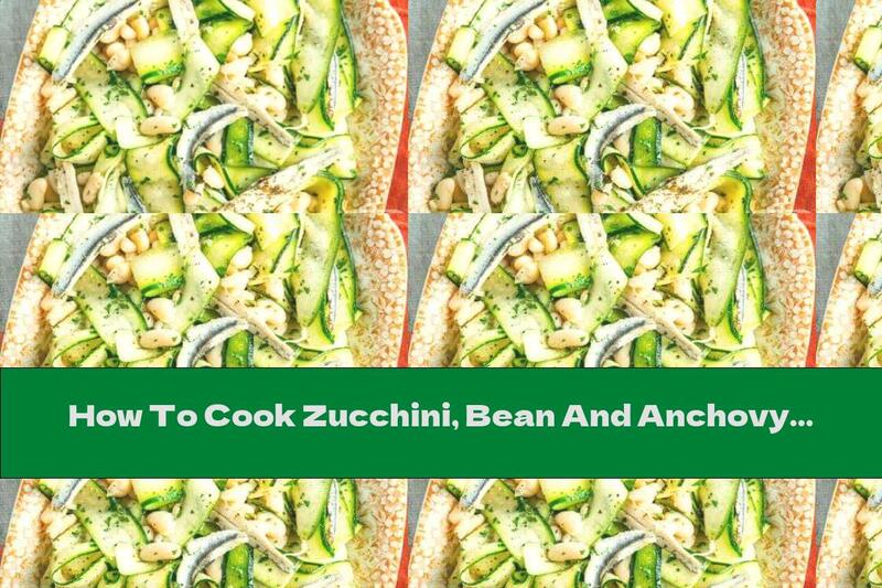 How To Cook Zucchini, Bean And Anchovy Salad - Recipe