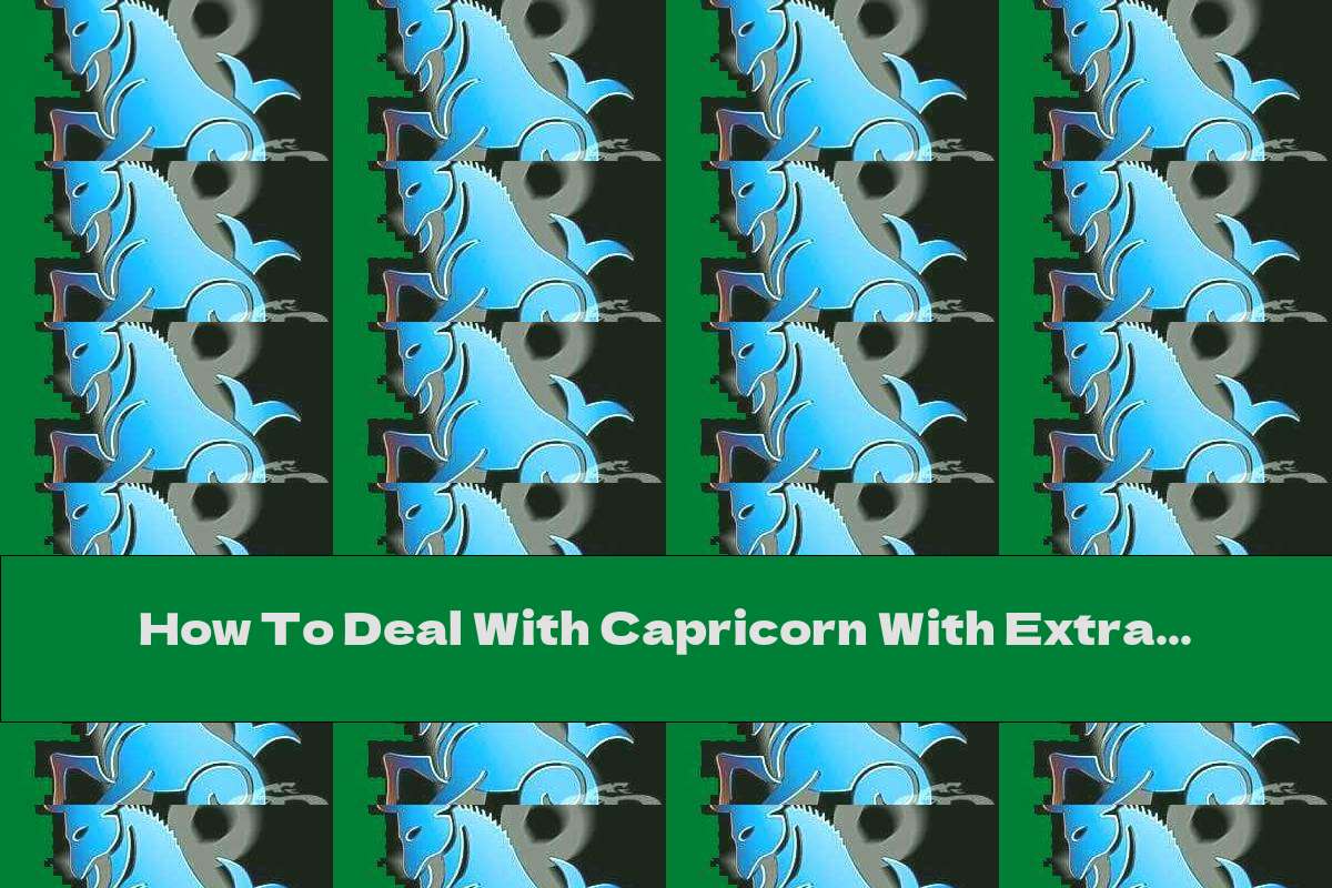 How To Deal With Capricorn With Extra Pounds This Nutrition