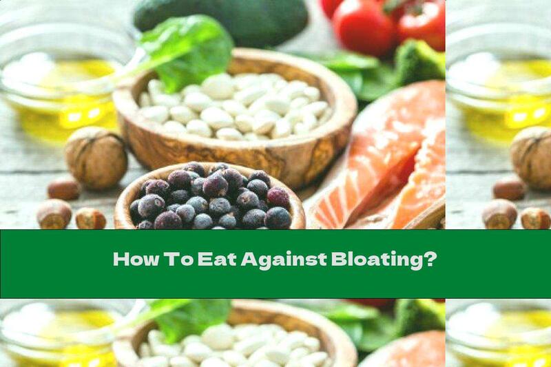 How To Eat Against Bloating?