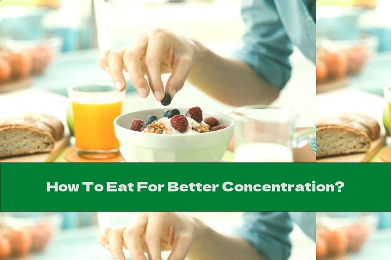 How To Eat For Better Concentration?
