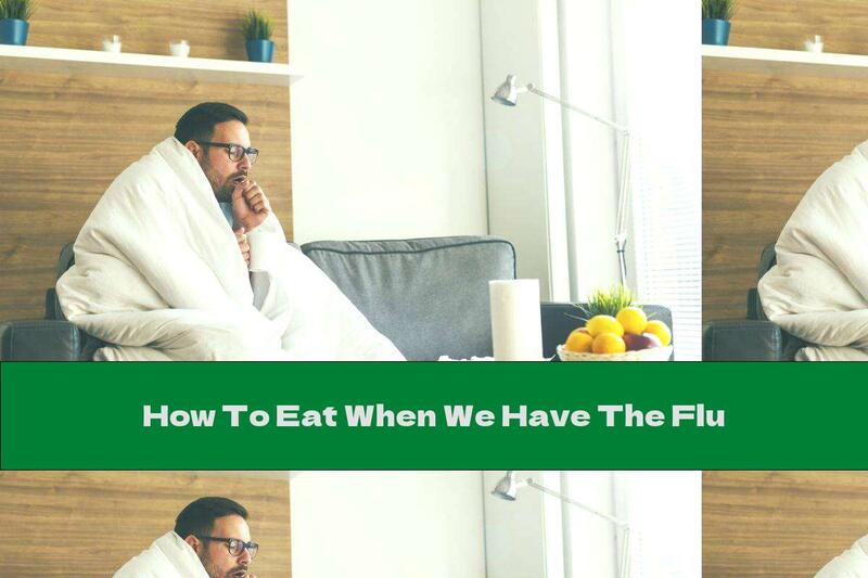 How To Eat When We Have The Flu