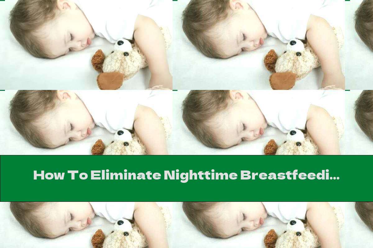 How To Eliminate Nighttime Breastfeeding