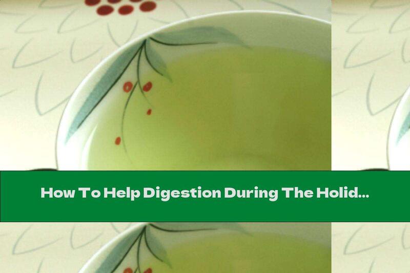 How To Help Digestion During The Holidays?