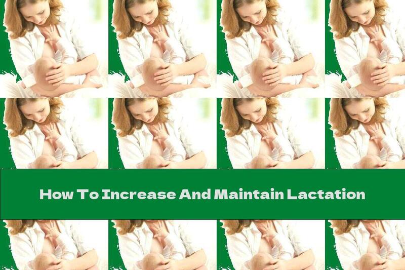 How To Increase And Maintain Lactation