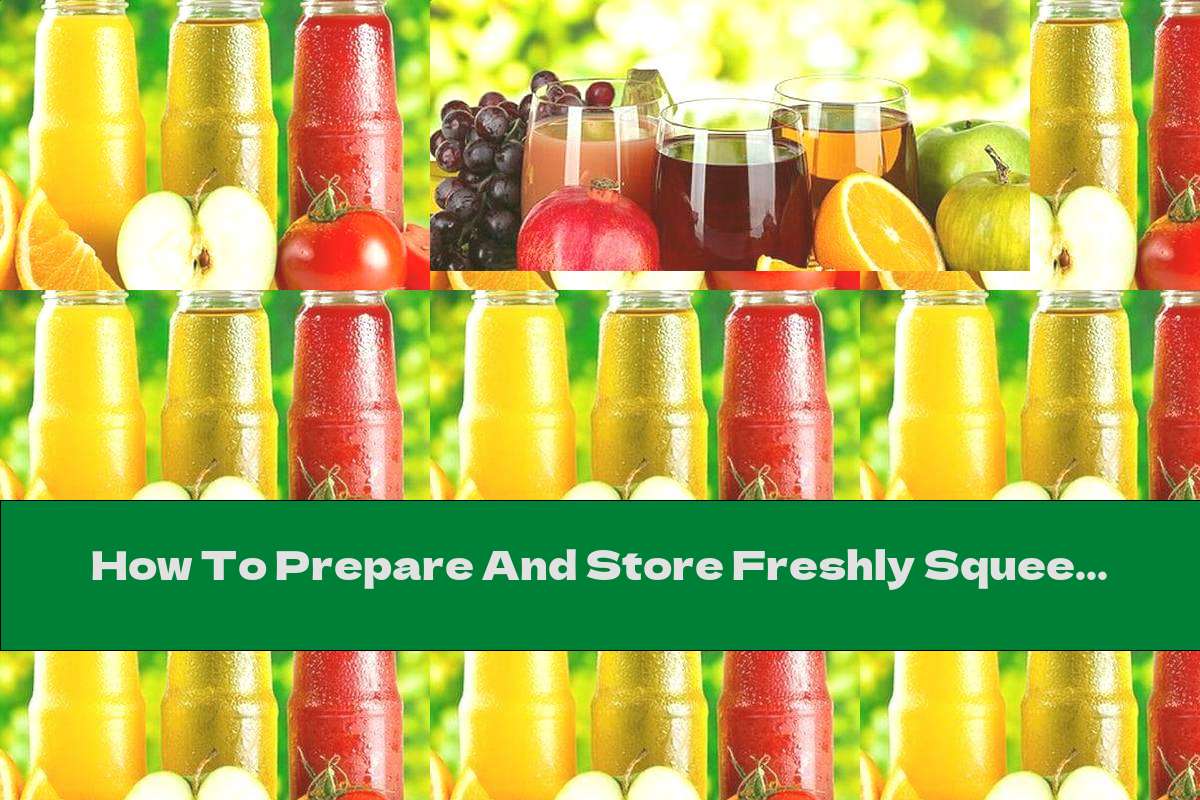 How To Prepare And Store Freshly Squeezed Juices Recipe This Nutrition