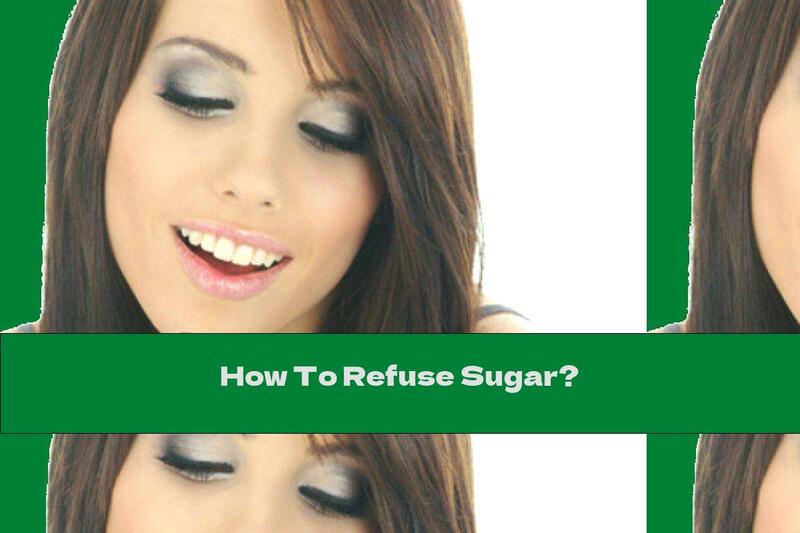 How To Refuse Sugar?