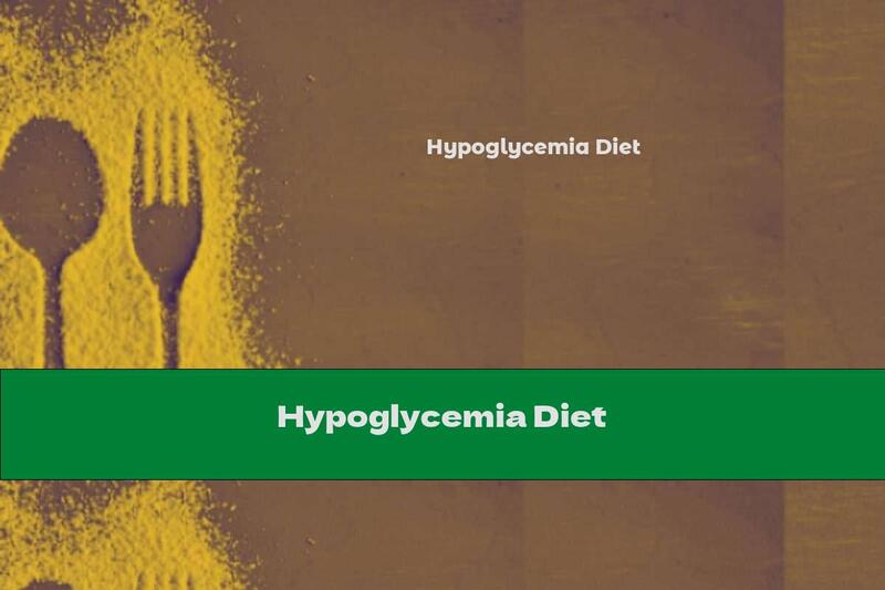 Hypoglycemia Diet