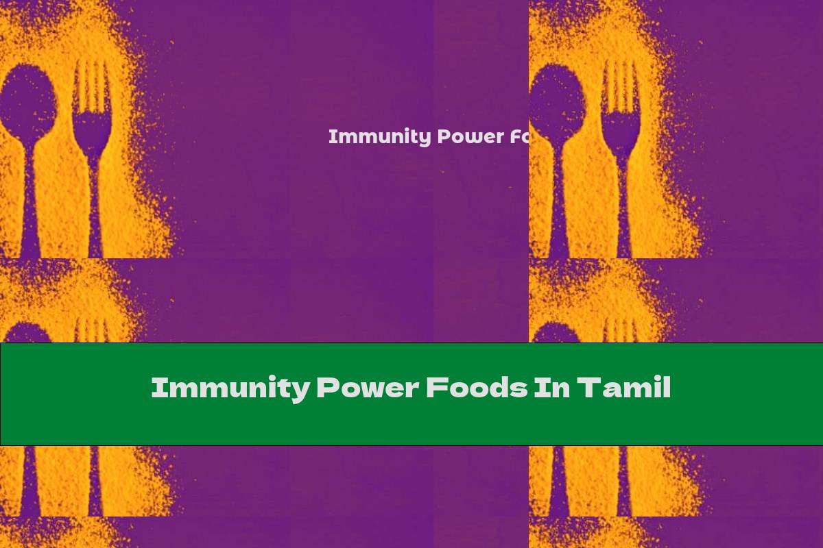 Immunity Power Foods In Tamil
