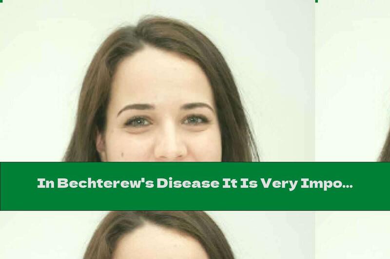 In Bechterew's Disease It Is Very Important To Regulate The Acidity Of The Body