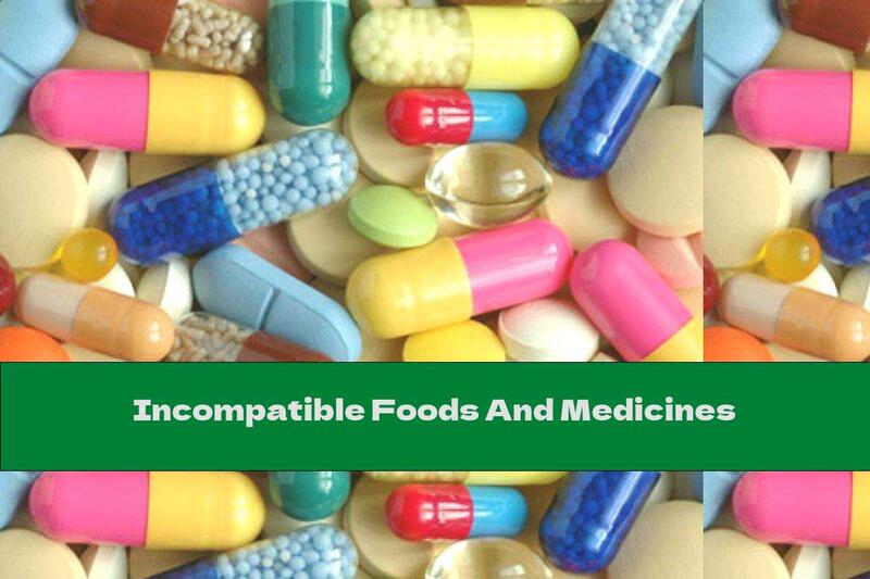 Incompatible Foods And Medicines