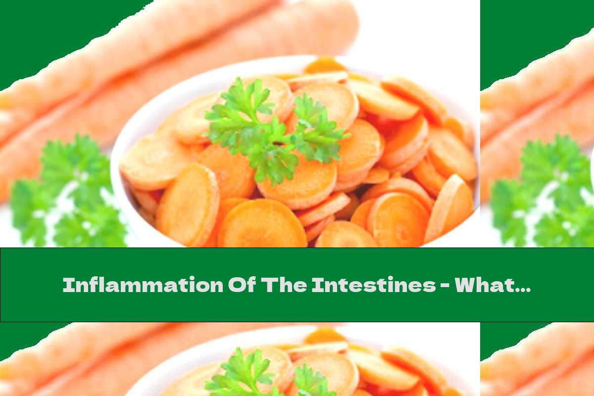 Inflammation Of The Intestines - What Is The Appropriate Diet?