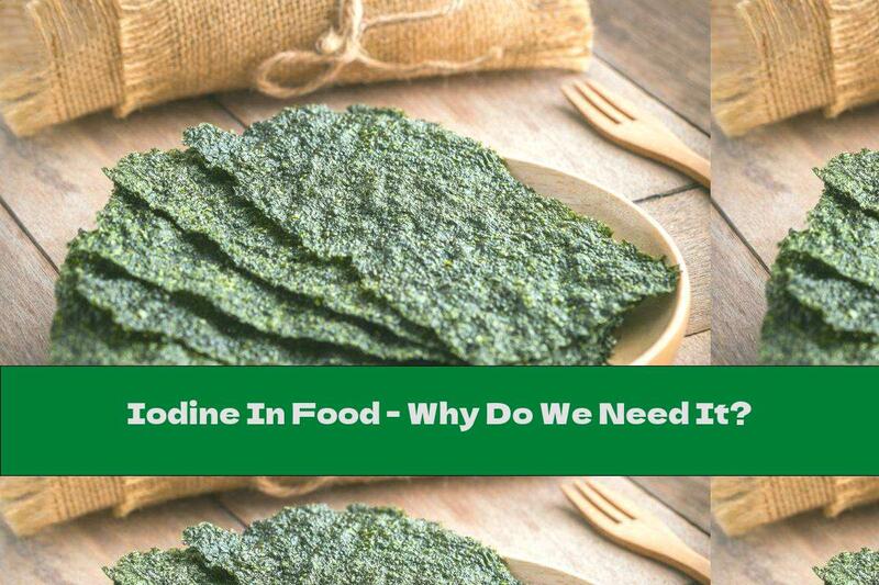Iodine In Food - Why Do We Need It?