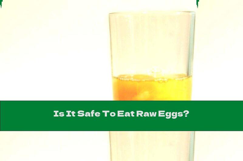 Is It Safe To Eat Raw Eggs?