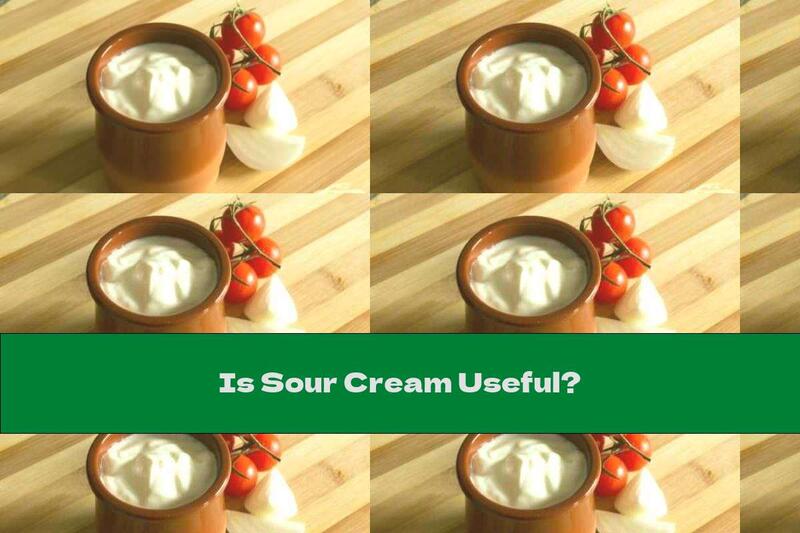 Is Sour Cream Useful?