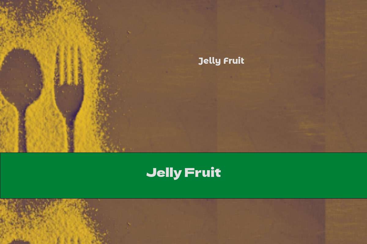 Jelly Fruit