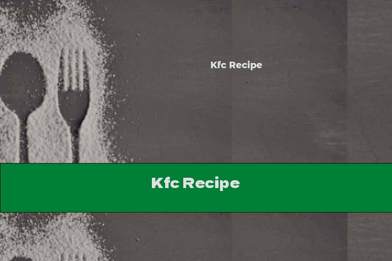 Kfc Recipe