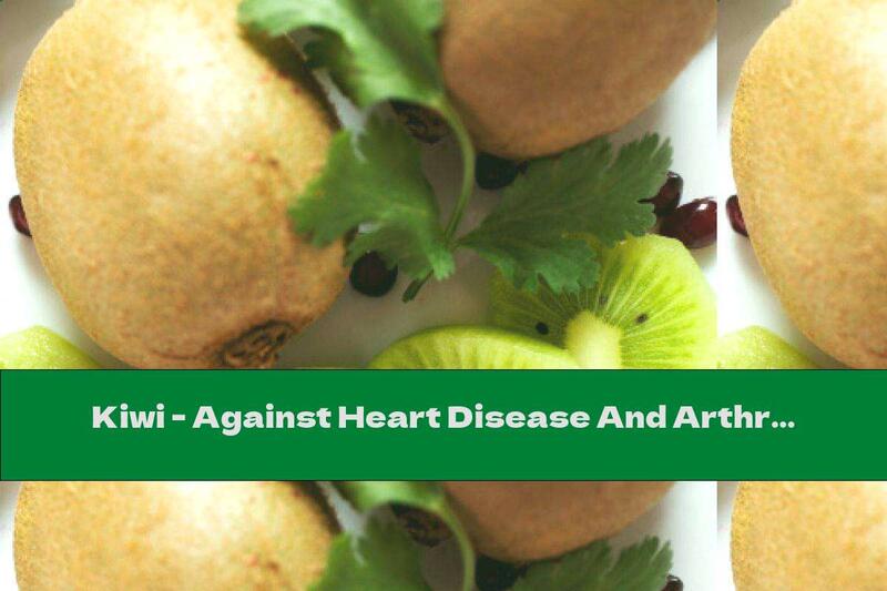 Kiwi - Against Heart Disease And Arthritis