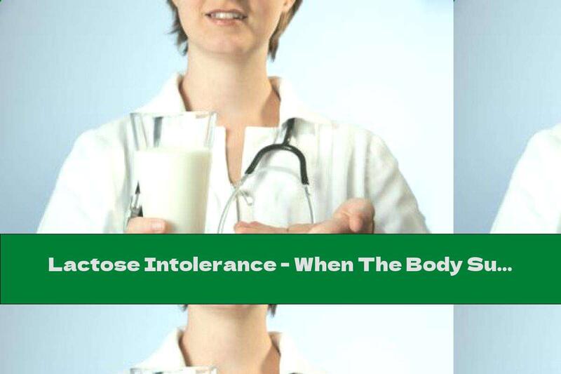 Lactose Intolerance - When The Body Suffers From Milk Consumption