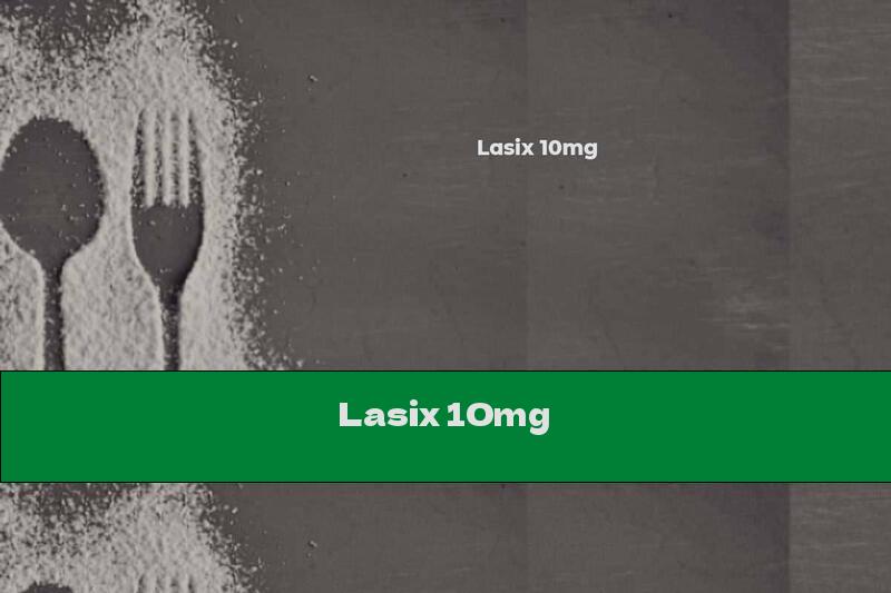 Lasix 10mg