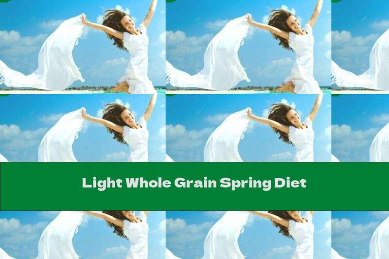 Light Whole Grain Spring Diet