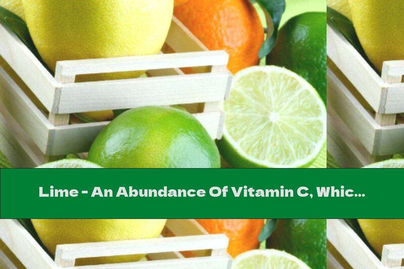 Lime - An Abundance Of Vitamin C, Which Helps With The Flu
