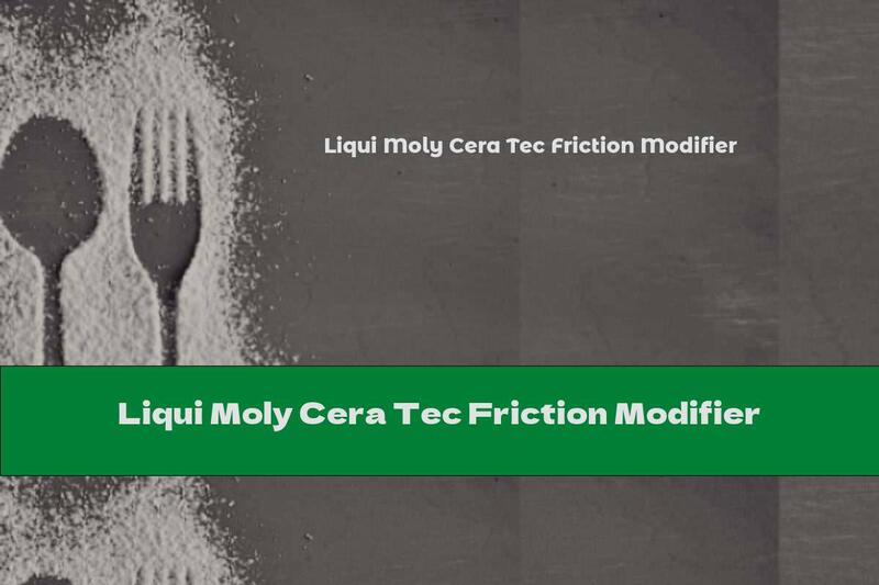 Liqui Moly Cera Tec Friction Modifier