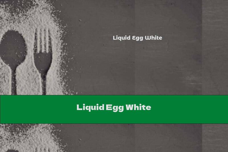 Liquid Egg White