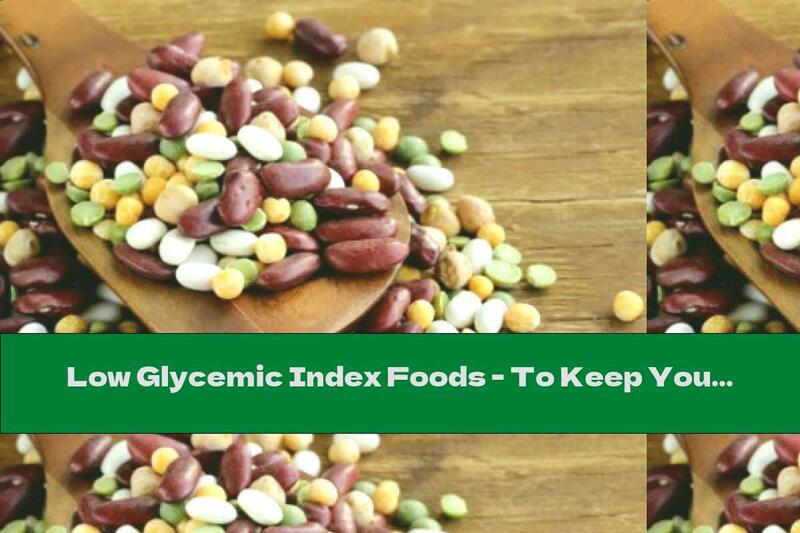 Low Glycemic Index Foods - To Keep You Healthy And Lean