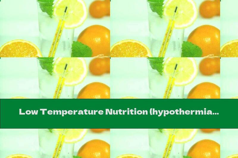 Low Temperature Nutrition (hypothermia)