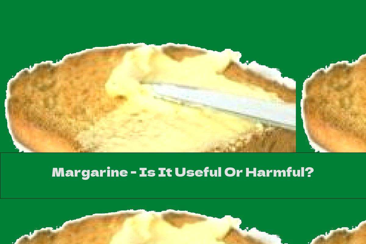 Margarine - Is It Useful Or Harmful?