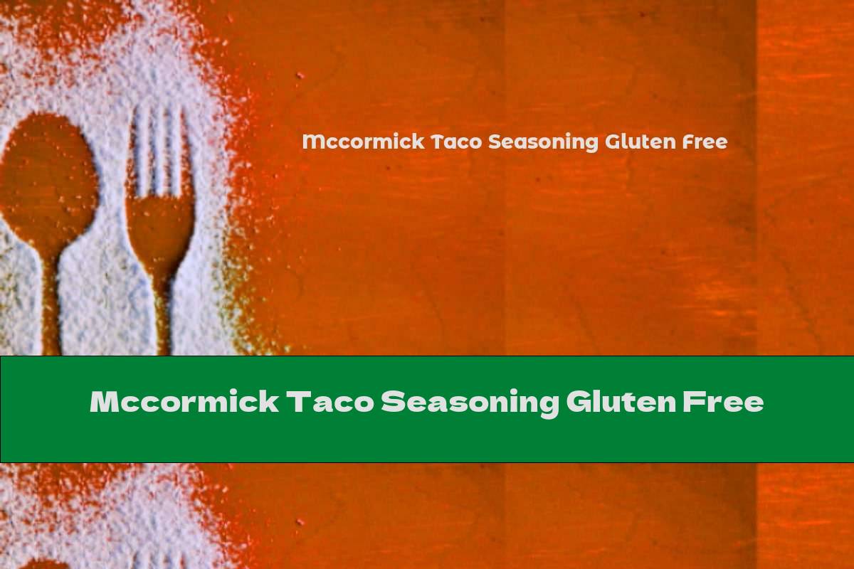 Mccormick Taco Seasoning Gluten Free