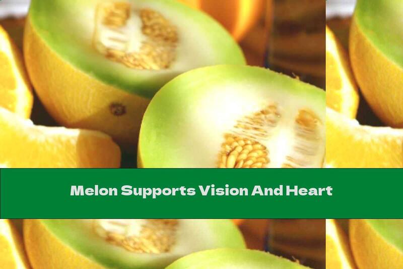 Melon Supports Vision And Heart