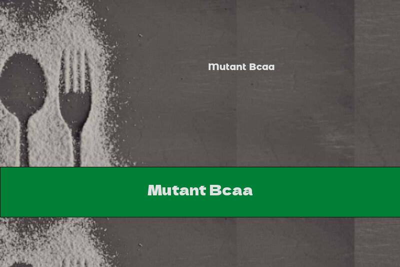 Mutant Bcaa