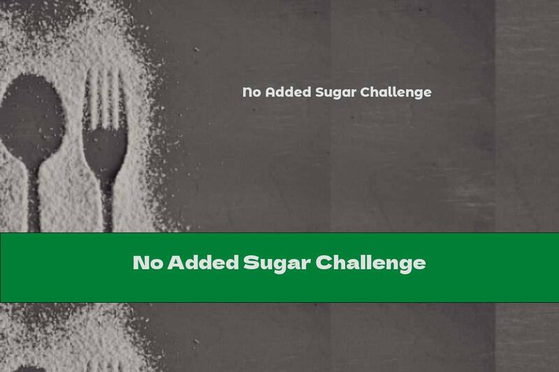No Added Sugar Challenge