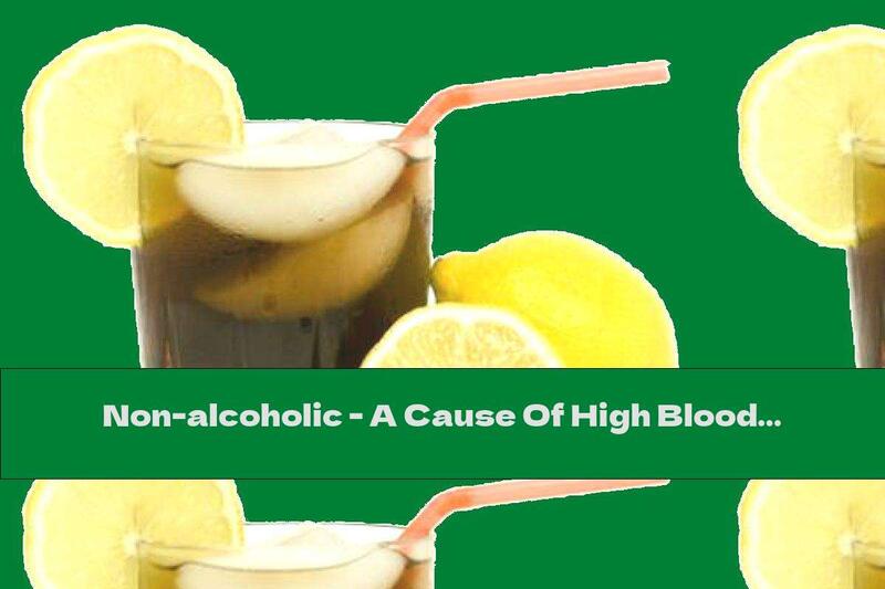 Non-alcoholic - A Cause Of High Blood Pressure