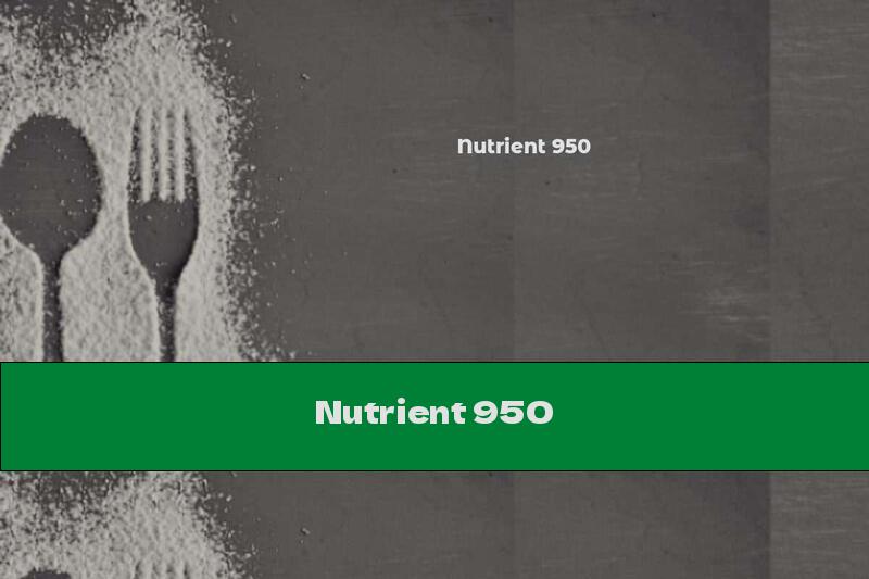 Nutrient 950