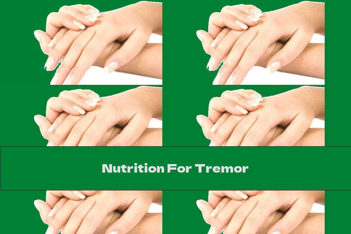 Nutrition For Tremor